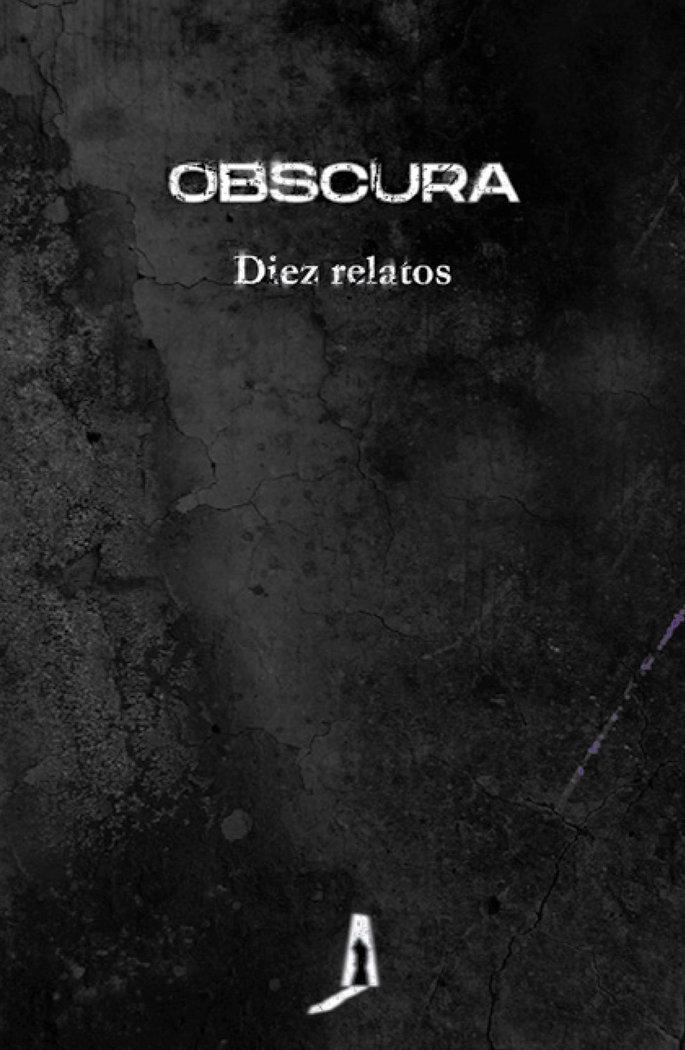 Vorderes Coverbild Obscura : diez relatos