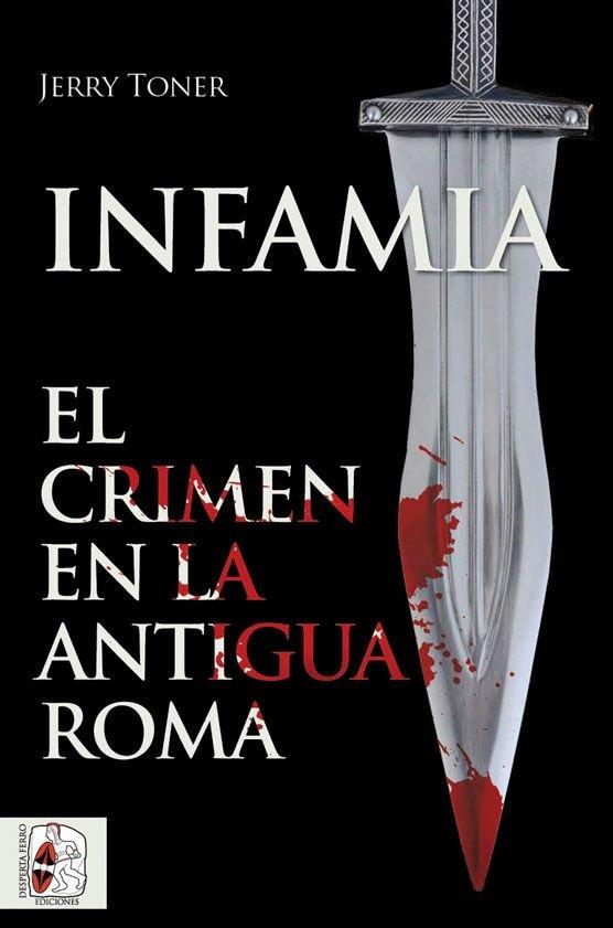 Vorderes Coverbild Infamia : el crimen en la antigua Roma