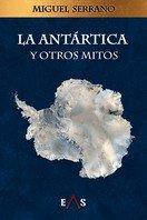 Vorderes Coverbild LA ANTÁRTICA Y OTROS MITOS