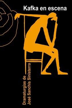 Vorderes Coverbild Kafka en escena : dramaturgias de José Sanchis Sinisterra