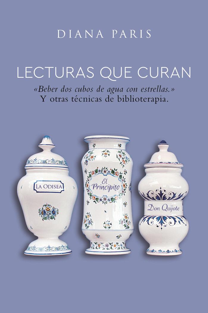 Vorderes Coverbild Lecturas que curan : "beber dos cubos de agua con estrellas" : y otras técnicas de biblioterapia