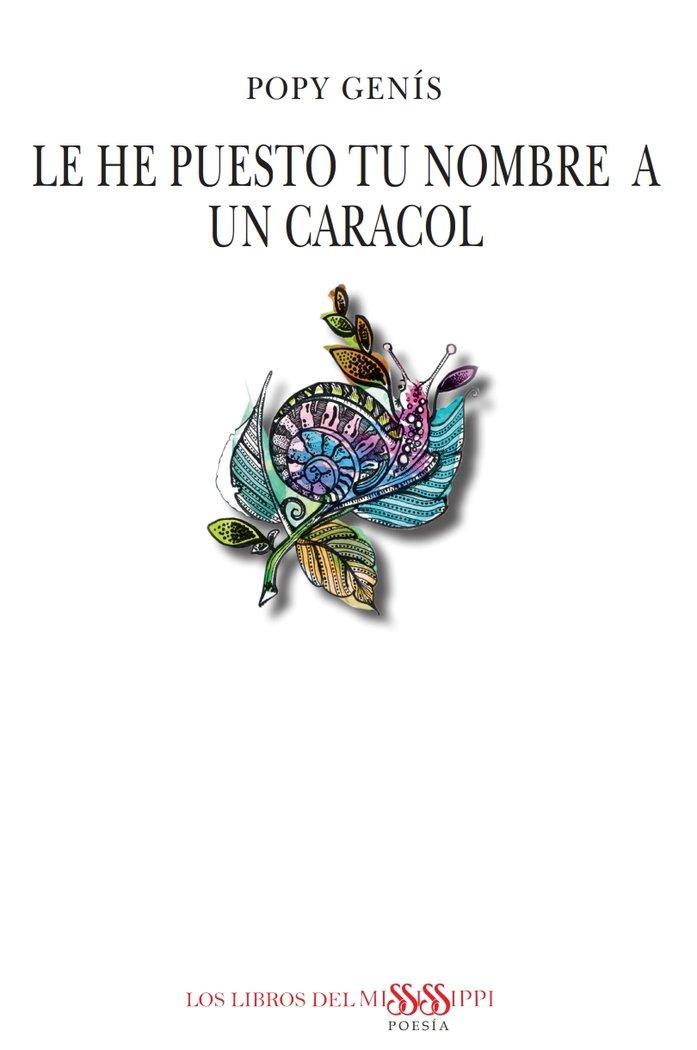 Vorderes Coverbild Le he puesto tu nombre a un caracol