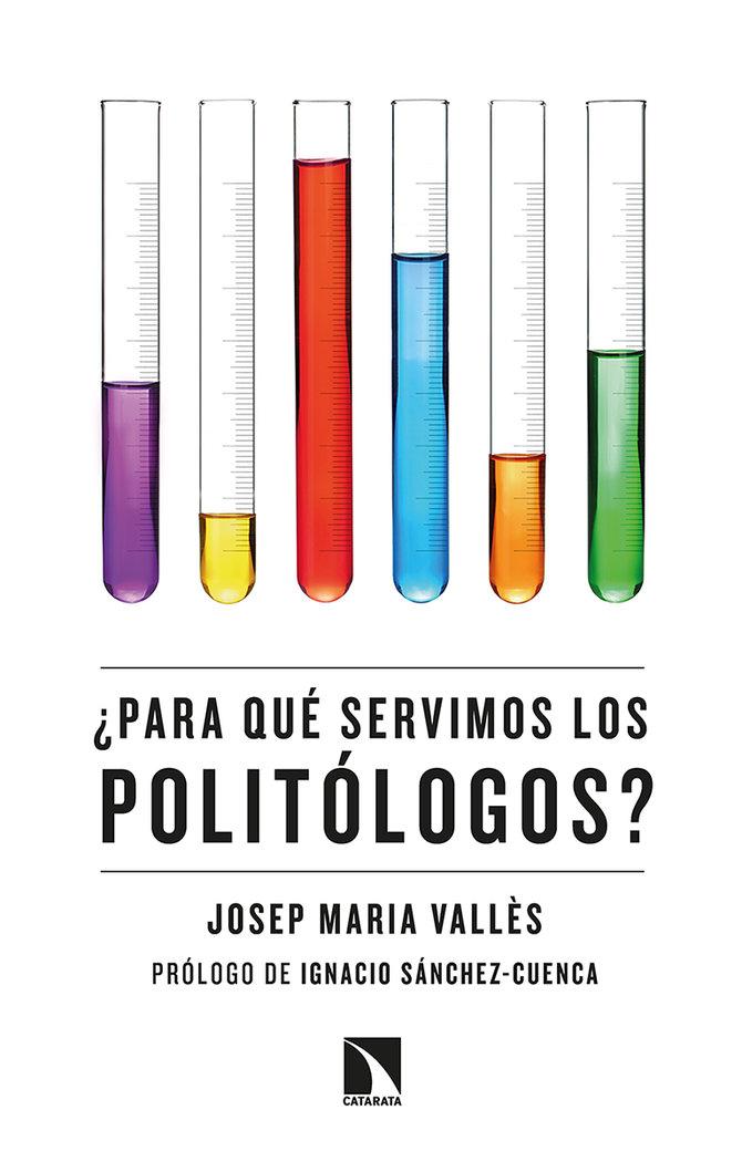 Vorderes Coverbild ¿Para qué servimos los politólogos?