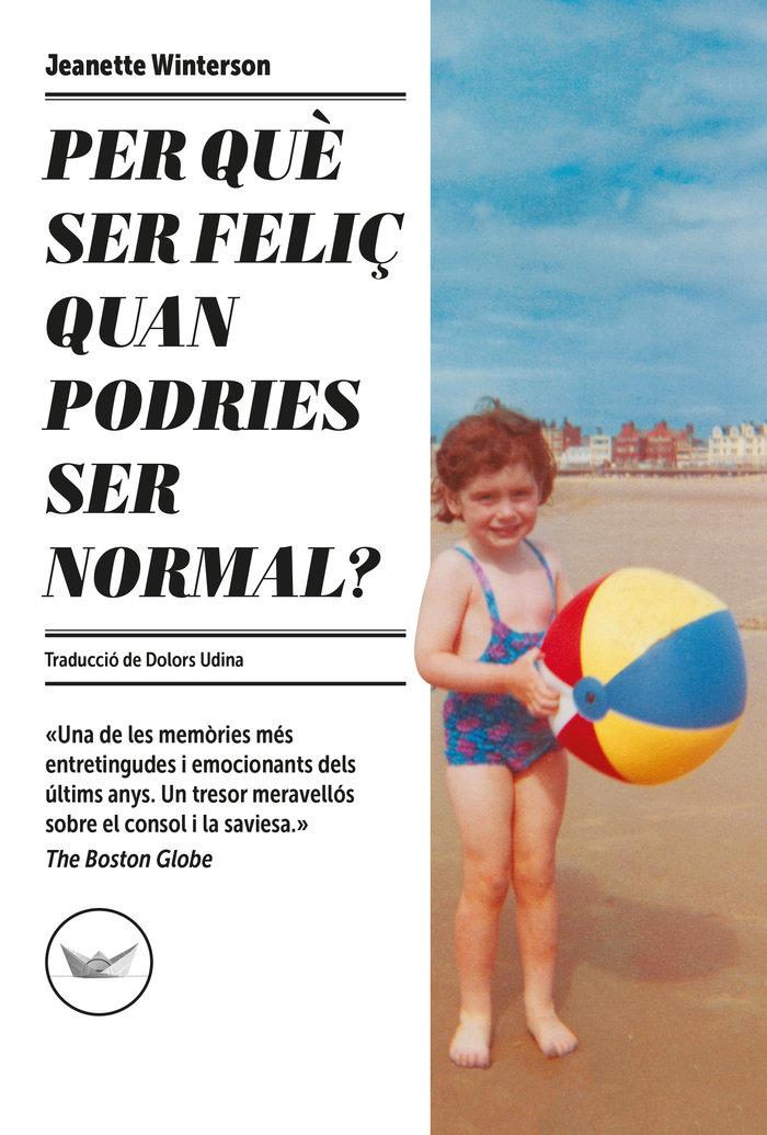 Vorderes Coverbild Per què ser feliç quan podries ser normal?
