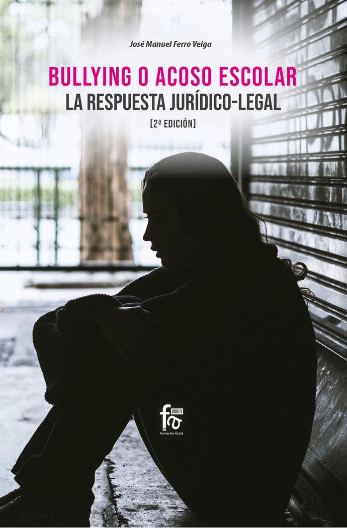 Vorderes Coverbild Bullying o acoso escolar : la respuesta jurídico-legal