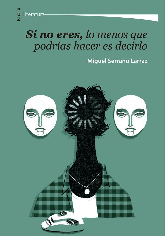 Vorderes Coverbild Si no eres, lo menos que podrías hacer es decirlo