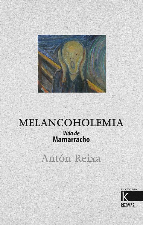 Vorderes Coverbild Melancoholemia: Vida de Mamarracho