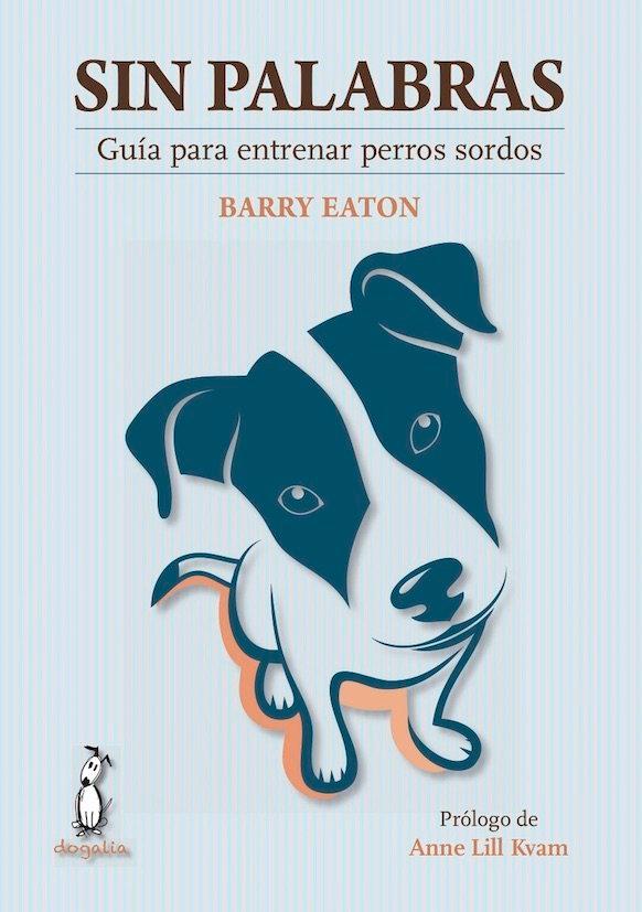 Vorderes Coverbild Sin palabras : guía para entrenar perros sordos