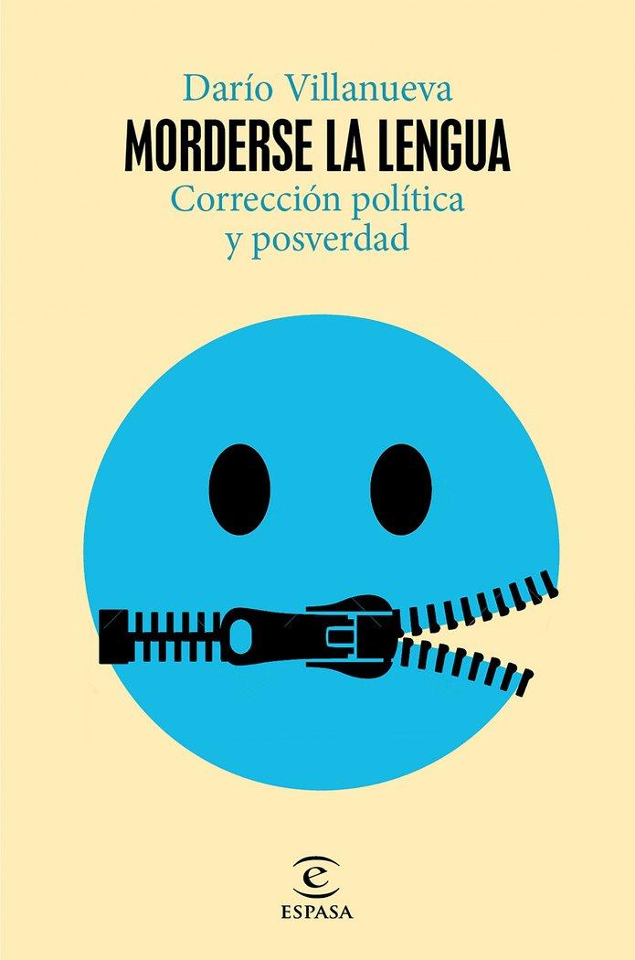 Vorderes Coverbild Morderse la lengua : corrección política y posverdad