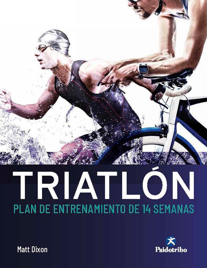 Vorderes Coverbild Triatlón : plan de entrenamiento de 14 semanas