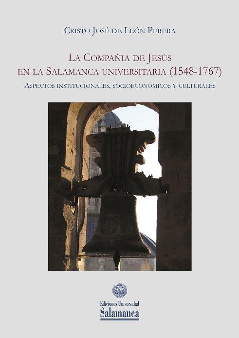 Vorderes Coverbild La Compañía de Jesús en la Salamanca Universitaria (1548-1767)