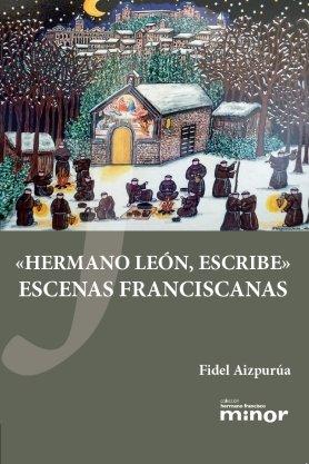 Vorderes Coverbild Hermano León, escribe : escenas franciscanas