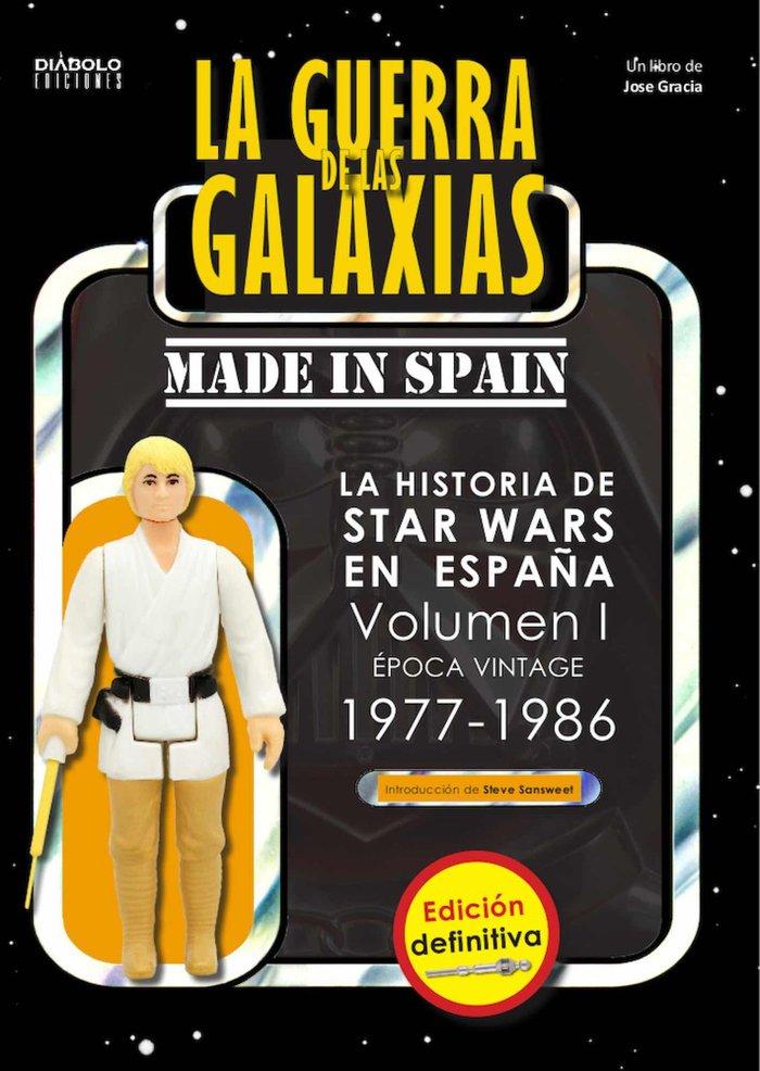 Vorderes Coverbild La Guerra de las Galaxias made in Spain. La historia de Star Wars en España Volumen I: Época Vintage 1977-1986
