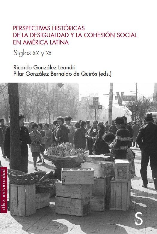 Vorderes Coverbild Perspectivas históricas de la desigualdad y la cohesión social en América Latina, siglos XIX y XX