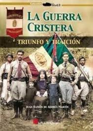 Vorderes Coverbild La Guerra Cristera : triunfo y traición