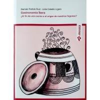 Vorderes Coverbild Gastronomía íbera : ¿el fin de una cocina o el origen de nuestros fogones?