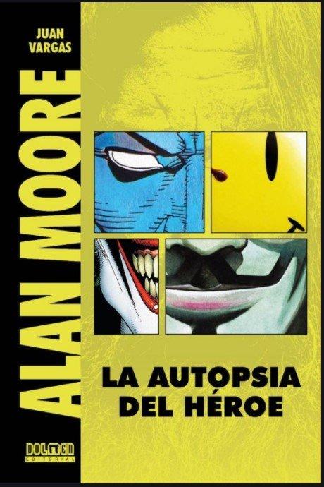 Vorderes Coverbild Alan Moore : la autopsia del héroe