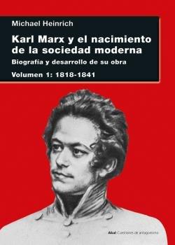 Vorderes Coverbild Karl Marx y el nacimiento de la sociedad moderna I : biografía y desarrollo de su obra : 1818-1841