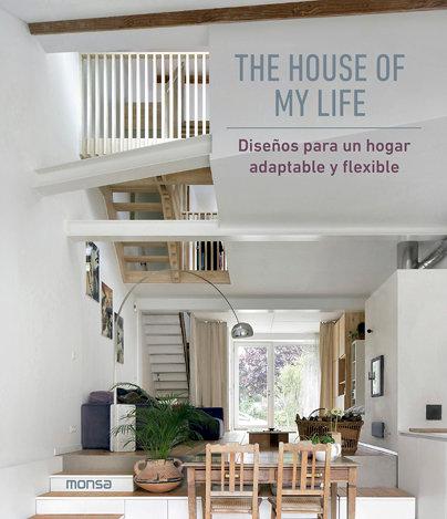 Vorderes Coverbild THE HOUSE OF MY LIFE: Diseños para un hogar adaptable y flexible