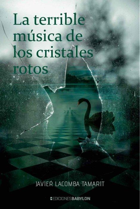 Vorderes Coverbild La terrible música de los cristales rotos