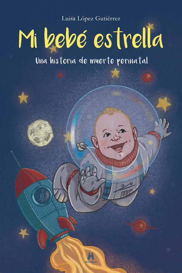 Vorderes Coverbild Mi bebé estrella : una historia de muerte perinatal