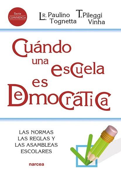 Vorderes Coverbild Cuándo una escuela es democrática : las normas, las reglas y las asambleas escolares