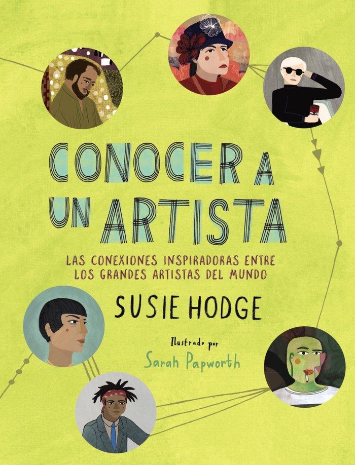 Vorderes Coverbild Conocer a un artista : las conexiones inspiradoras entre los grandes artistas del mundo