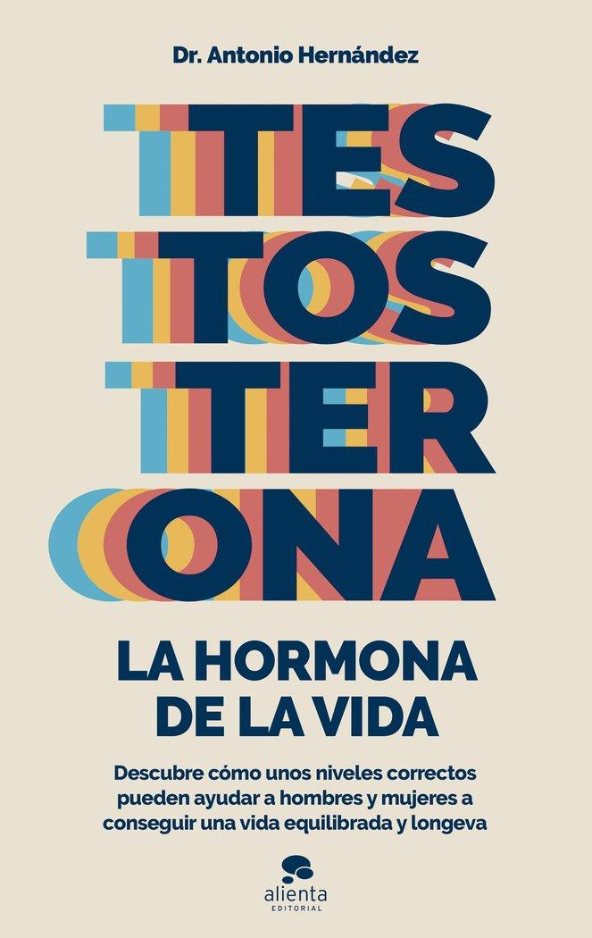 Vorderes Coverbild Testosterona: la hormona de la vida