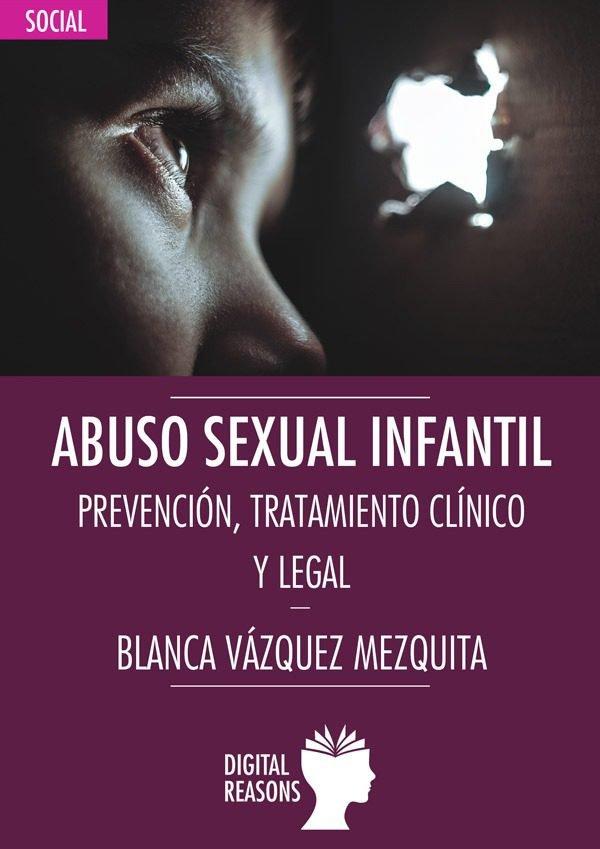 Vorderes Coverbild ABUSO SEXUAL INFANTIL: PREVENCIÓN, TRATAMIENTO CLÍNICO Y LEGAL