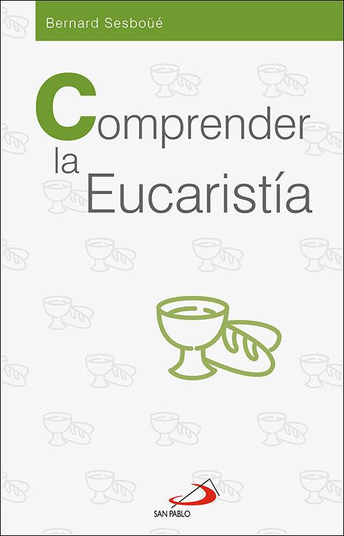Vorderes Coverbild Comprender la Eucaristía