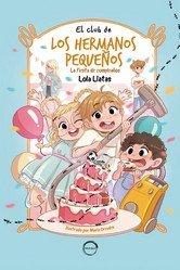 Vorderes Coverbild El club de los hermanos pequeños : la fiesta de cumpleaños