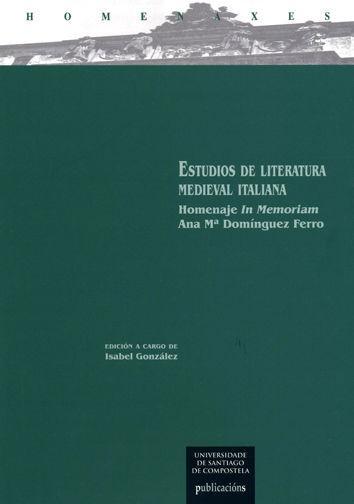 Vorderes Coverbild Estudios de literatura medieval italiana : homenaje in memoriam Ana Mª Domínguez Ferro
