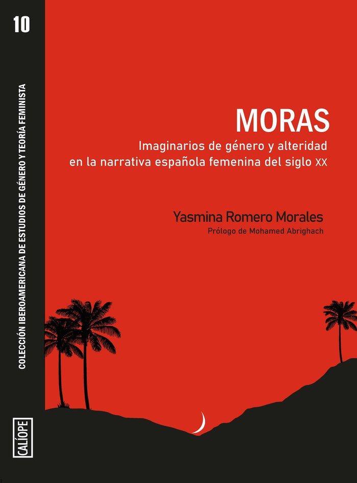 Vorderes Coverbild Moras : imaginarios de género y alteridad en la narrativa española femenina del siglo XX