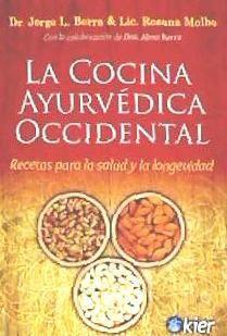 Vorderes Coverbild La cocina ayurvédica occidental : recetas para la salud y la longevidad
