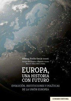 Vorderes Coverbild Europa, una historia con futuro : evolución, instituciones y políticas de la Unión Europea