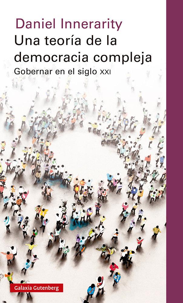 Vorderes Coverbild Una teoría de la democracia compleja : gobernar en el siglo XXI