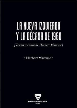 Vorderes Coverbild LA NUEVA IZQUIERDA Y LA DÉCADA DE 1960: [Textos inéditos de Herbert Marcuse]
