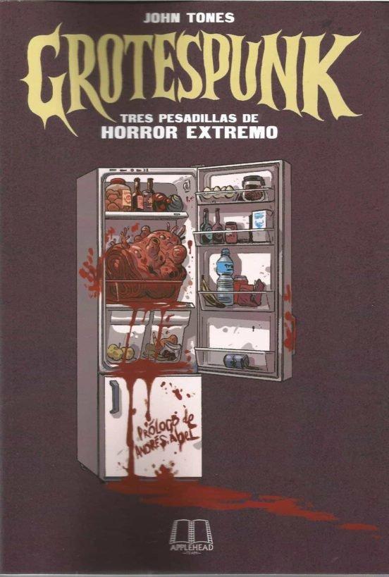 Vorderes Coverbild Grotespunk : tres pesadillas de horror extremo