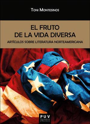 Vorderes Coverbild El fruto de la vida diversa : artículos sobre literatura norteamericana