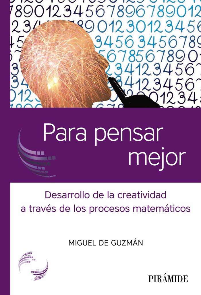 Vorderes Coverbild Para pensar mejor : desarrollo de la creatividad a través de los procesos matemáticos