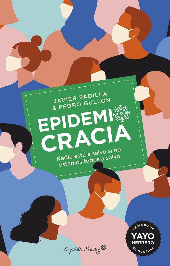 Vorderes Coverbild Epidemiocracia : nadie está a salvo si no estamos todos a salvo