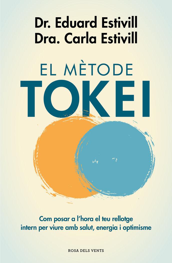 Vorderes Coverbild El mètode Tokei : com posar a l'hora el teu rellotge intern per viure amb salut, energia i optimisme