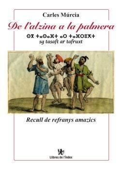 Vorderes Coverbild De l'alzina a la palmera : recull de refranys amazics
