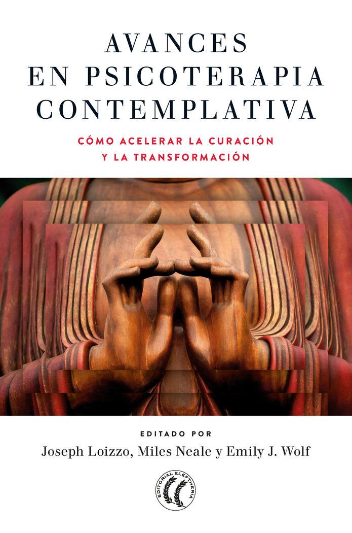 Vorderes Coverbild Avances en psicoterapia contemplativa : aceleración de la curación y la transformación