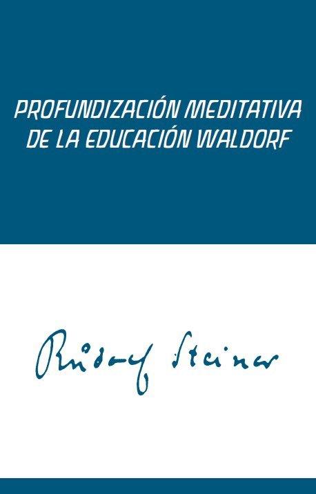 Vorderes Coverbild Profundización meditativa de la educación Waldorf : meditaciones para maestros