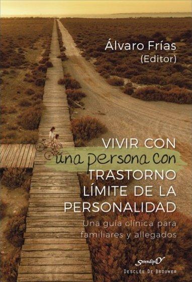 Vorderes Coverbild Vivir con una persona con trastorno límite de la personalidad : una guía clínica para familiares y allegados
