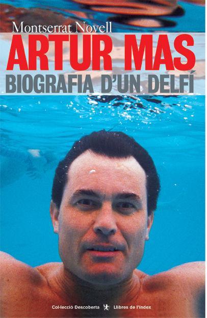 Vorderes Coverbild Artur Mas : biografía d'un delfí