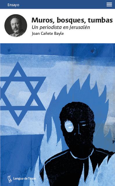 Vorderes Coverbild Muros, bosques, tumbas : un periodista en Jerusalén