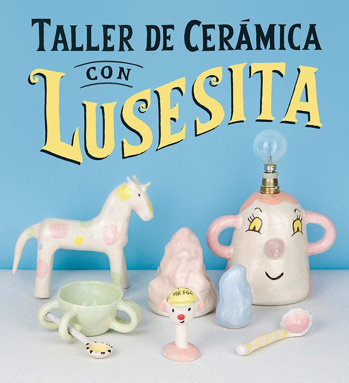 Vorderes Coverbild Taller de cerámica con Lusesita
