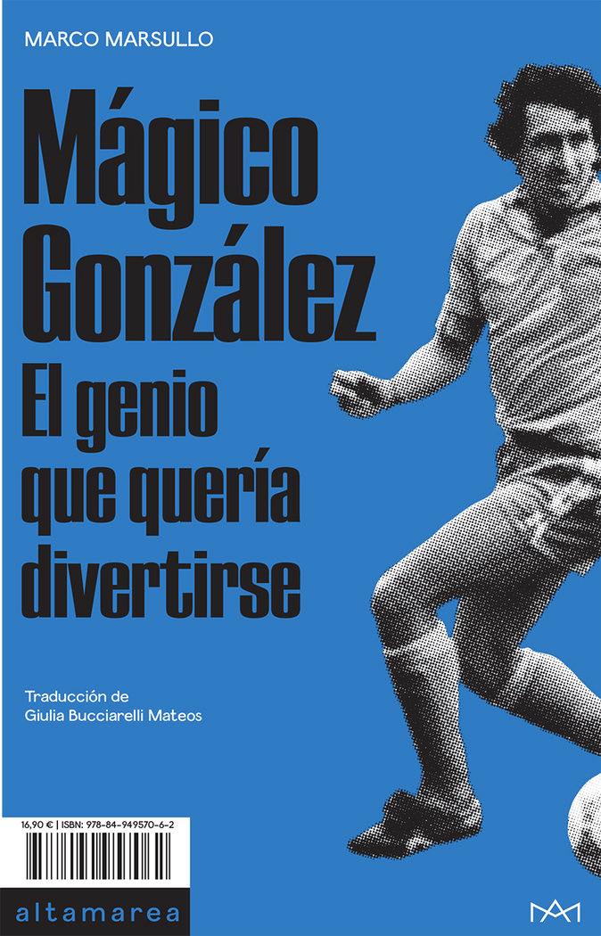 Vorderes Coverbild Mágico González : el genio que quería divertirse